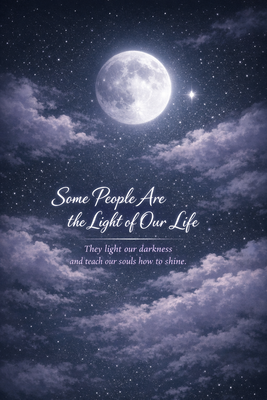 ✨ Manche Menschen sind das Licht unseres Lebens ✨