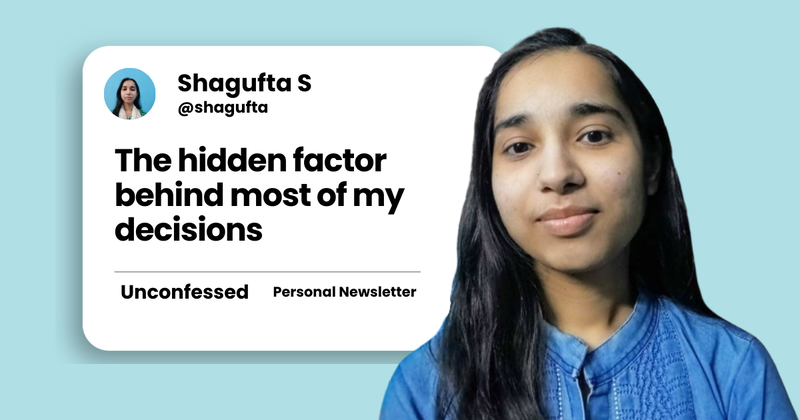 The hidden factor behind most of my decisions