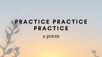 Practice Practice Practice