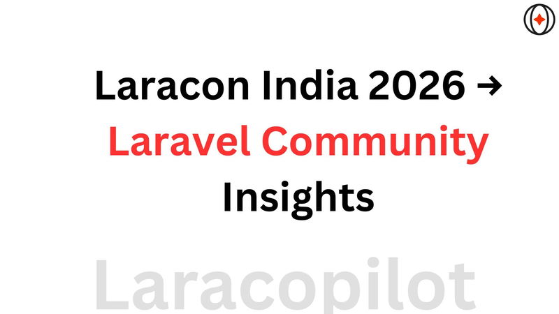 Laracon India 2026 → Laravel Community Insights