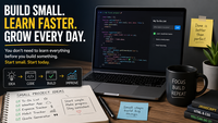 Why Beginners Should Build Small Projects Before Learning Everything