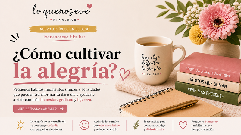 ¿Cómo cultivar la alegría?