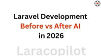 Laravel Development Before vs After AI in 2026