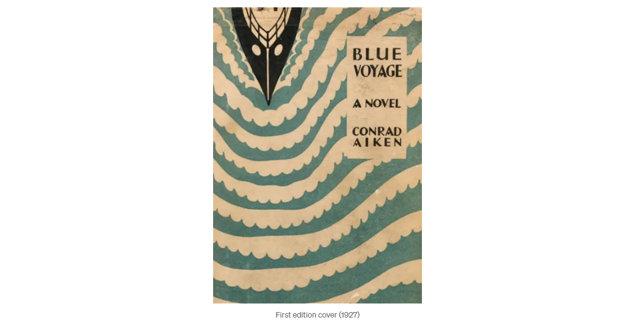 Blue Voyage: Conrad Aiken's Novel Plumbs the Depths of Human Love
