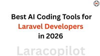 Best AI Coding Tools for Laravel Developers in 2026