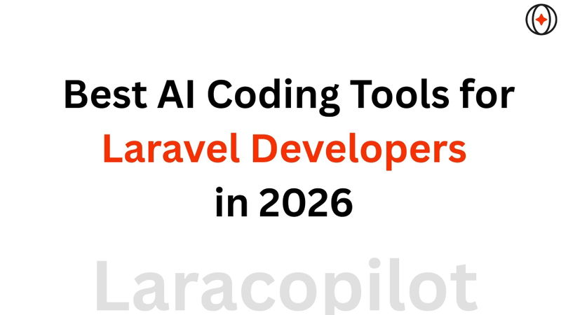 Best AI Coding Tools for Laravel Developers in 2026