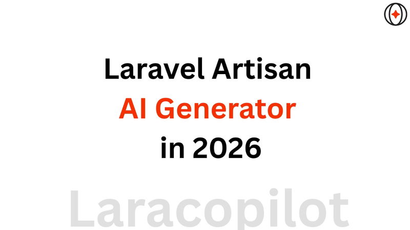 Laravel Artisan AI Generator in 2026

