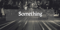 Something