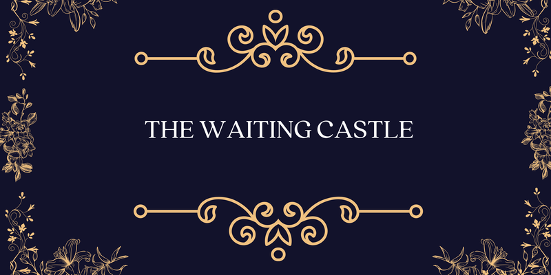 The Waiting Castle
