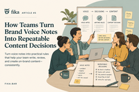How Teams Turn Brand Voice Notes Into Repeatable Content Decisions