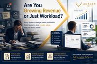 Are You Growing Revenue or Just Workload?
