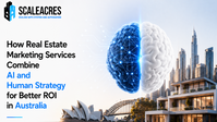 How Real Estate Marketing Services Combine AI and Human Strategy for Better ROI in Australia