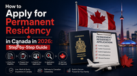 How to Apply for Permanent Residency in Canada in 2026: Step-by-Step Guide