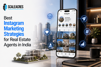 Best Instagram Marketing Strategies for Real Estate Agents in India