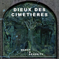 Dieux des Cimetières: Mercy & Severity