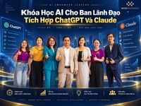 Khóa Học AI Cho Ban Lãnh Đạo Tích Hợp ChatGPT Và Claude Vào Doanh Nghiệp