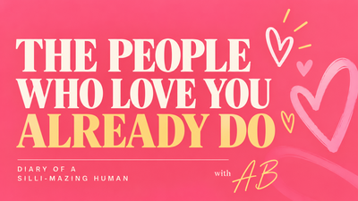 The People Who Love You Already Do
