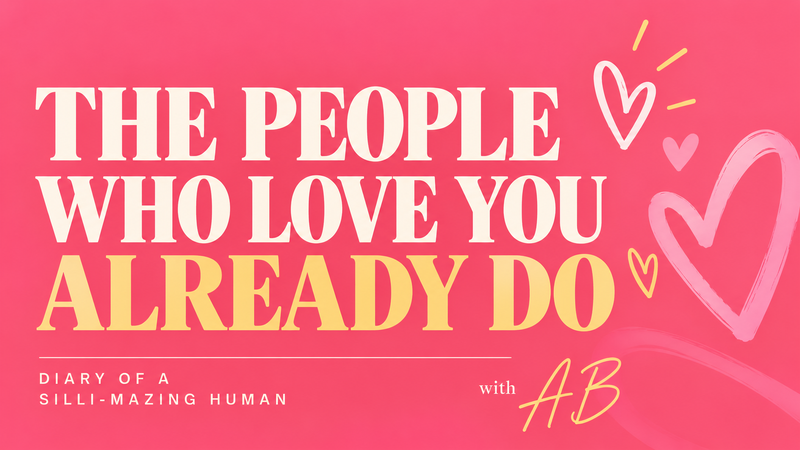The People Who Love You Already Do