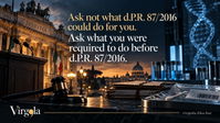 Ask not what d.P.R. 87/2016 could do for you. Ask what you were required to do before d.P.R. 87/2016.