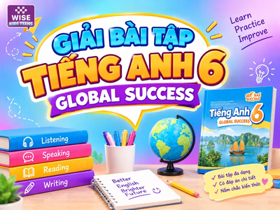 Giải bài tập Tiếng Anh 6 Global Success – Học chắc kiến thức theo từng Unit