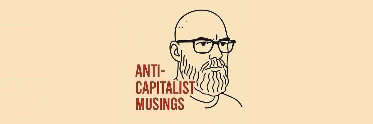 Anti Capitalist Musings